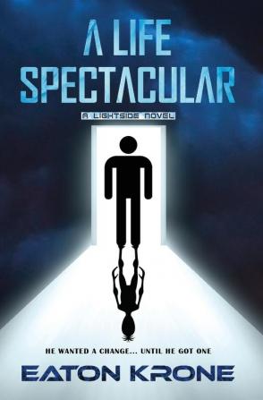 A Life Spectacular: A LightSide Novel