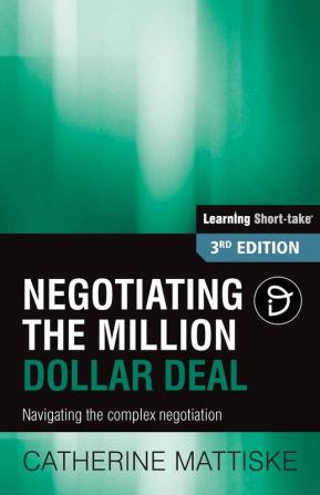 Negotiating the Million Dollar Deal: Navigating the complex negotiation (Learning Short-Take)