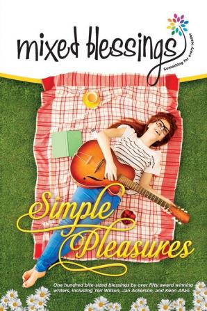 Mixed Blessings: Simple Pleasures (Mixed Blessings Series)