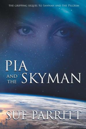 Pia and the Skyman (Sannah and the Pilgrim)