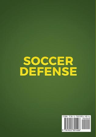 Create a World Class Soccer Defense: A 100 Soccer Drills Tactics and Techniques to Shutout the Competition (Color Version)