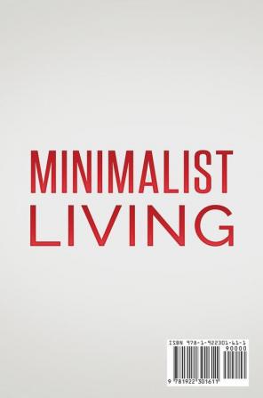 Simplify your Life Reduce Your Stress and Increase Your Happiness through Minimalism: Minimalist Living