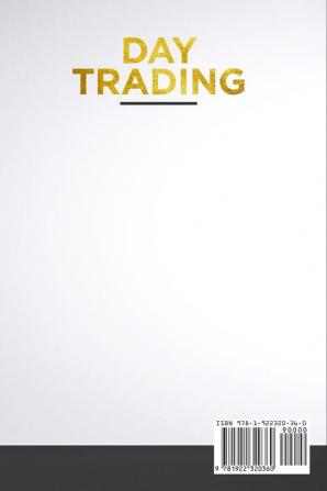 Day Trading: This Book Includes: Day Trading Strategies & Stock Market Investing for Beginners Learn Principle Strategies for Forex Trading Options ... Trading Penny Stocks Bonds and Futures