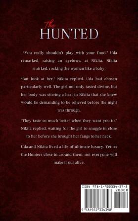 The Hunted: Being the pets of wealthy seductive and successful Vampires has its benefit. Until their centuries-old enemies begin to hunt you down as well