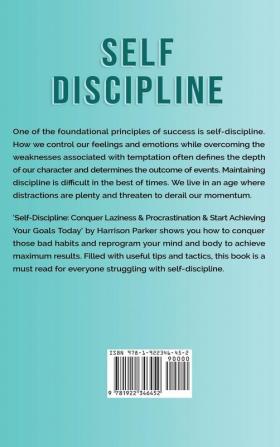 Self-Discipline: Conquer Laziness & Procrastination & Start Achieving Your Goals Today.