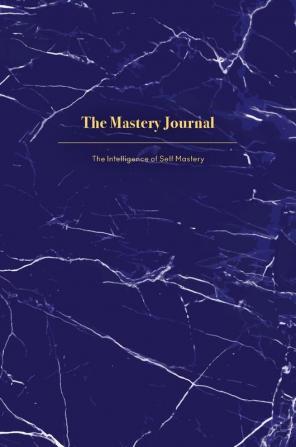 The Mastery Journal: The Intelligence of Self Mastery