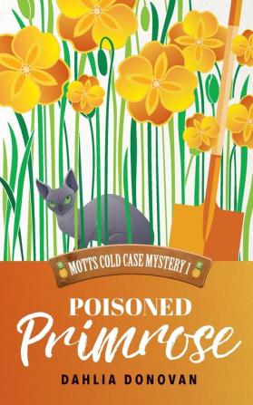 Poisoned Primrose: 1 (Motts Cold Case Mystery)