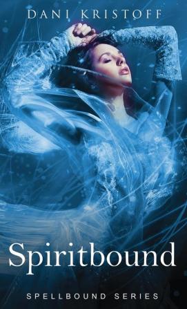 Spiritbound: Spellbound Series: 1