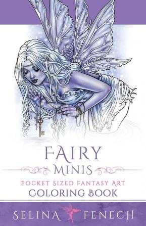 Fairy Minis - Pocket Sized Fairy Fantasy Art Coloring Book: 27 (Fantasy Coloring by Selina)