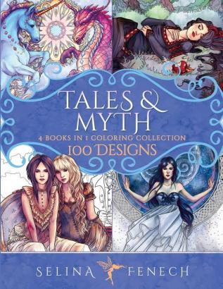 Tales and Myth Coloring Collection: 100 Designs: 28 (Fantasy Coloring by Selina)