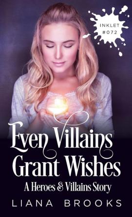 Even Villains Grant Wishes: 72 (Inklet)