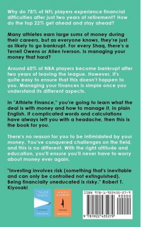 Athlete Finance: An Athlete's Guide to Financial Planning Managing Cash Flow Avoiding Debt Smart Investing and Retirement Planning