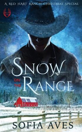 Snow on the Range: A Montana Cowboy White Christmas: 1 (Red Hart Ranch)