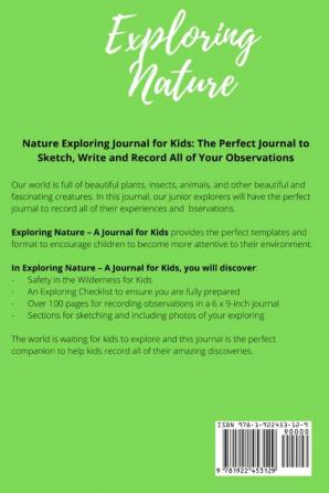 Exploring Nature - A Journal For Kids: Record and Observe the Great Outdoors