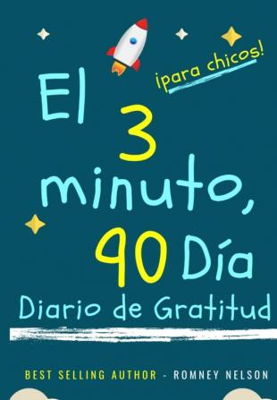 El diario de gratitud de 3 minutos y 90 días para niños: Un diario de pensamiento positivo y gratitud para que los niños promuevan la felicidad la ... bienestar (6.69 x 9.61 pulgadas 103 páginas)