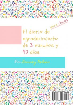 El diario de gratitud de 3 minutos y 90 días para niñas: Un diario de pensamiento positivo y gratitud para que los niñas promuevan la felicidad la ... bienestar (6.69 x 9.61 pulgadas 103 páginas)