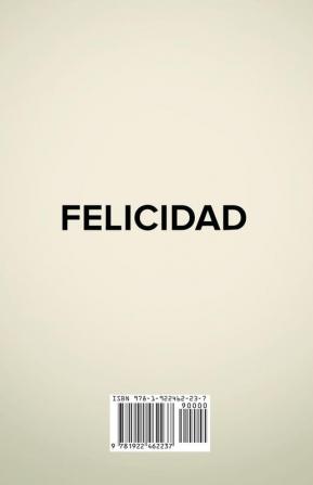 Felicidad. Colección de 2 libros en 1: Cómo Vivir una Vida Significativa con Consciencia Plena y Minimalismo: Cómo Vivir una Vida Significativa con Consciencia Plena y Minimalismo