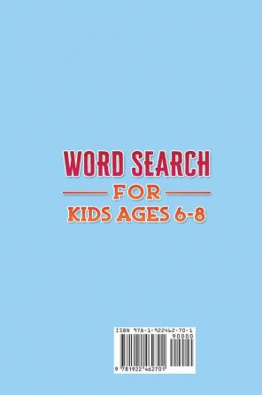 Word Search for Kids Ages 6-8: 100+ Word Search Puzzles for Kids to Improve Vocabulary and Pass The Time