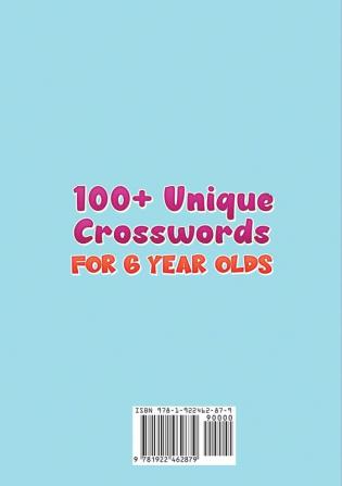 100+ Crosswords for 6 year olds: Crosswords that Fix Misspelled Clues to Improve Communication Reading and General Knowledge