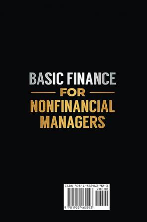 Basic Finance for Nonfinancial Managers: A Guide to Finance and Accounting Principles for Nonfinancial Managers