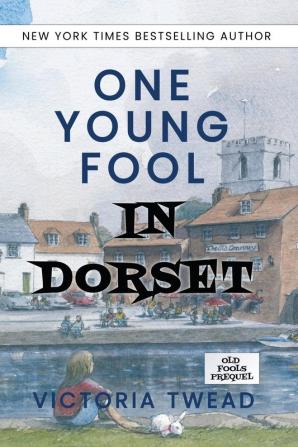 One Young Fool in Dorset: Prequel: 1 (Old Fools Prequel)