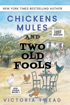 Chickens Mules and Two Old Fools - LARGE PRINT: 1