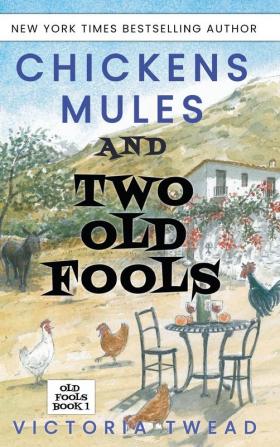 Chickens Mules and Two Old Fools