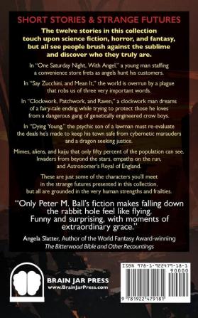 Not Quite The End Of The World Just Yet: Short Stories & Strange Futures: Short