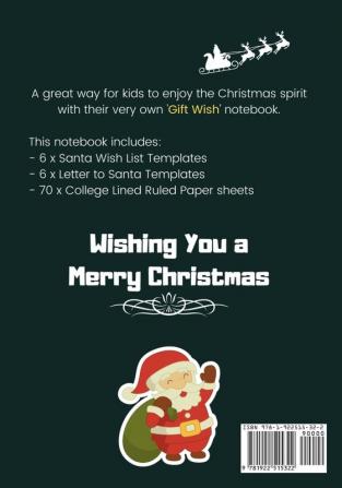 The Santa Wish List: A Combination Notebook with Templates For Kids To Record Their Gifts Plus Letter Template to Write to Santa