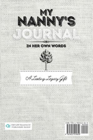 My Nanny's Journal: A Guided Life Legacy Journal To Share Stories Memories and Moments 7 x 10