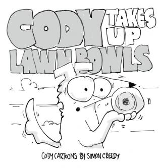 Cody Takes Up Lawn Bowls: Cody learns that a friendship is more important than winning: 10 (Cody Cartoons by Simon Creedy)