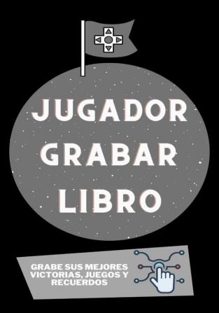 Jugador Grabar Libro: Grabe sus mejores victorias juegos y recuerdos