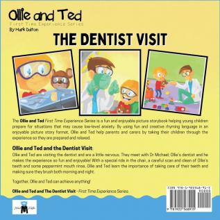 Ollie and Ted - The Dentist Visit: First Time Experiences Dentist Book For Toddlers Helping Parents and Carers by Taking Toddlers and Preschool Kids Through the Dentist Visit