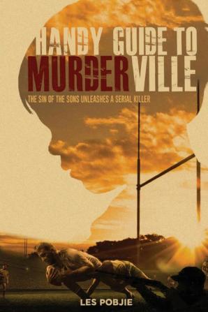 Handy Guide to Murderville: The sin of the sons unleashes a serial killer