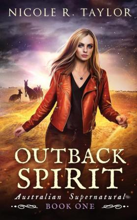 Outback Spirit: 1 (Australian Supernatural)