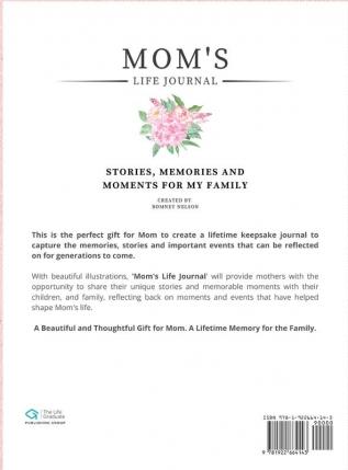 Mom's Life Journal: Stories Memories and Moments for My Family A Guided Memory Journal to Share Mom's Life