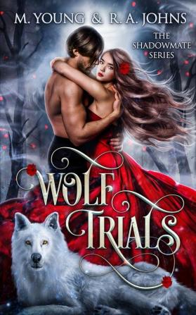 Wolf Trials: Young Adult Paranormal Romance: 1 (Shadowlands)