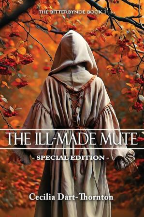 The Ill-Made Mute - Special Edition: The Bitterbynde Book #1 (Bitterbynde Trilogy)