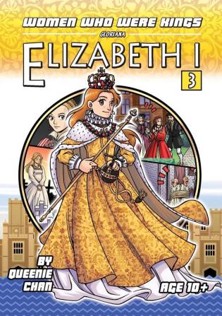 Elizabeth I: Women Who Were Kings: 3