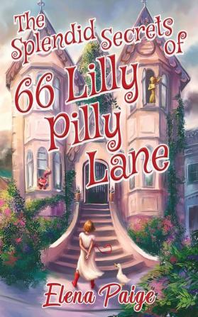 The Splendid Secrets of 66 Lilly Pilly Lane: 1 (The Faren Chronicles)