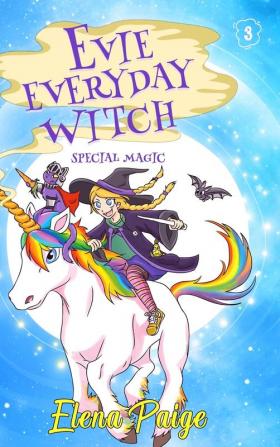 Special Magic: 3 (Evie Everyday Witch)