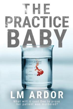 The Practice Baby: 1 (Gene Hacker Trilogy)