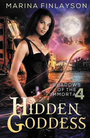 Hidden Goddess: 4 (Shadows of the Immortals)