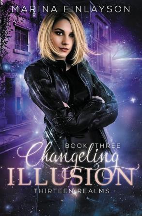 Changeling Illusion: 3 (Thirteen Realms)