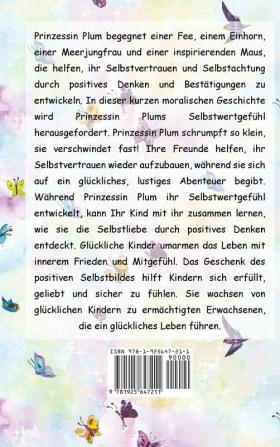 Prinzessin Plum lernt positives Denken (kurze moralische Geschichten für Kinder kinderbücher kindergeschichten jugendbücher deutsch kinder buch bilderbuch grundschüler babybuch kinderbücher)