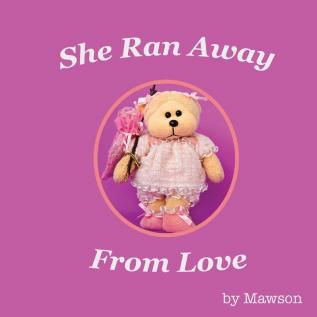 She Ran Away From Love