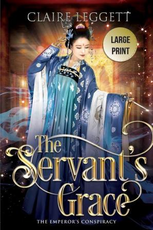 The Servant's Grace: 3 (The Emperor's Conspiracy)