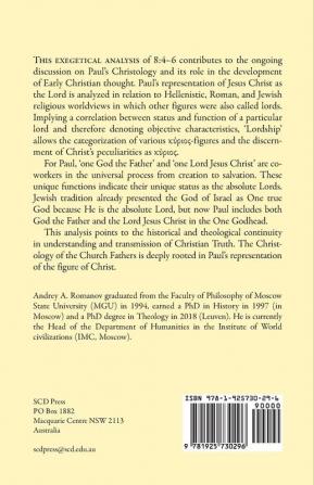 One God as one God and One Lord. The Lordship of Christ as a Hermeneutical Key to Paul's Christology in 1 Corinthians (with a special focus on 1 Cor. 8: 4-6)