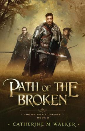 Path Of The Broken: 2 (Being of Dreams)