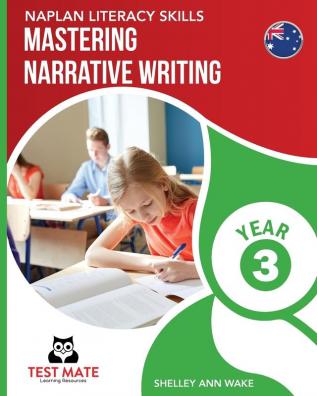 NAPLAN LITERACY SKILLS Mastering Narrative Writing Year 3